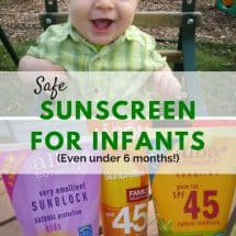 Don't play a guessing game. I'll share with you the safe sunscreen options for infants. You CAN Put Sunscreen on Babies Safely – Best Choices Here!