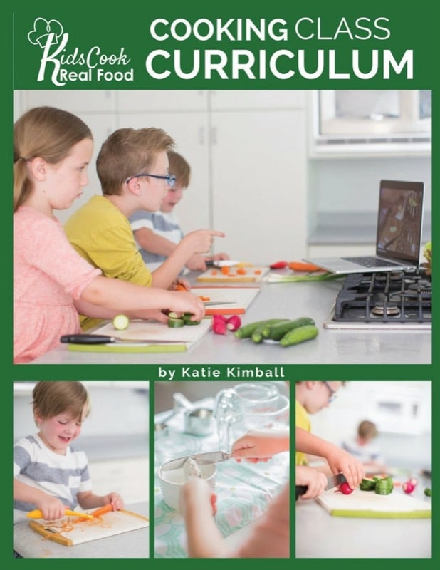 Kids Cook Real Food: Cooking Class Curriculum cover